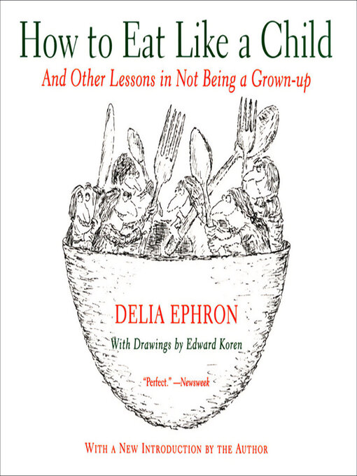 Title details for How to Eat Like a Child by Delia Ephron - Available